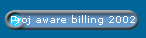 Proj aware billing 2002